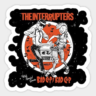 Bad Cop Bad Interuppters Sticker